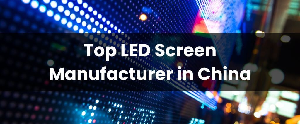 LED Screen Manufacturer
